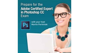 Photoshop CC – Prepare for the Adobe Certified Expert Exam